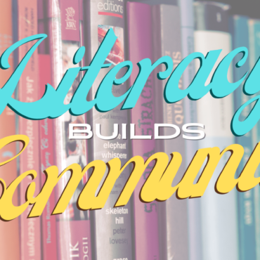Literacy Builds Community